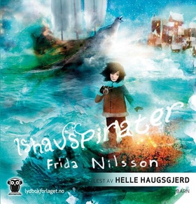 Ishavspirater (lydbok) av Frida Nilsson