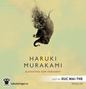 Elefanten som forsvant (lydbok) av Haruki Mur