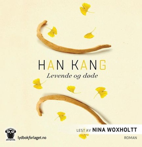 Levende og døde (lydbok) av Kang Han