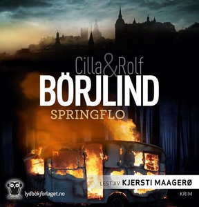 Springflo (lydbok) av Cilla Börjlind, Rolf Bö