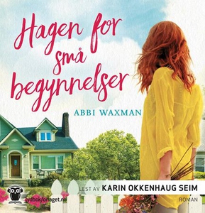 Hagen for små begynnelser (lydbok) av Abbi Wa