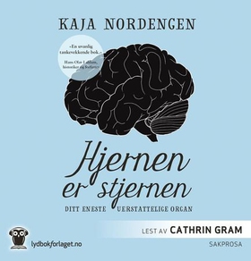 Hjernen er stjernen (lydbok) av Kaja Nordenge