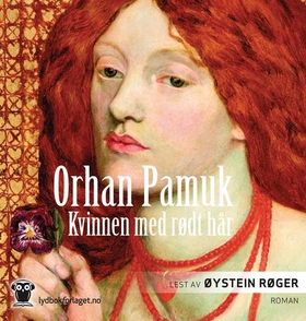 Kvinnen med rødt hår (lydbok) av Orhan Pamuk