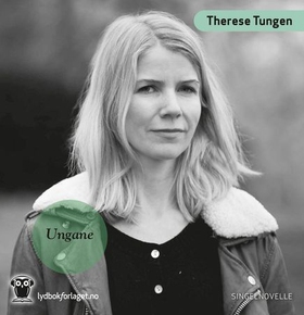 Ungane (lydbok) av Therese Tungen
