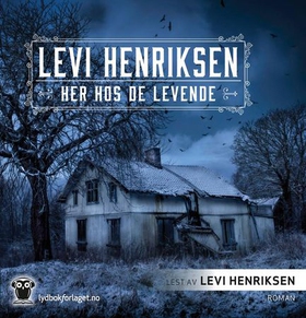 Her hos de levende (lydbok) av Levi Henriksen
