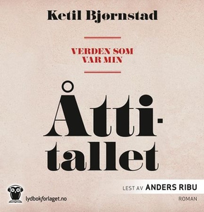 Verden som var min (lydbok) av Ketil Bjørnsta