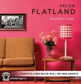En moderne familie (lydbok) av Helga Flatland