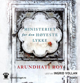 Ministeriet for den høyeste lykke (lydbok) av Arundhati Roy