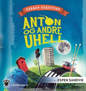 Anton og andre uhell (lydbok) av Gudrun Skretting