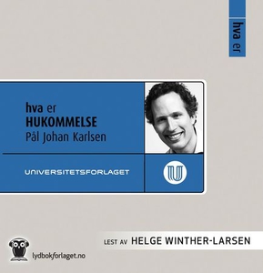 Hva er hukommelse (lydbok) av Pål Johan Karls