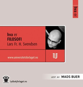 Hva er filosofi (lydbok) av Lars Fr. H. Svend