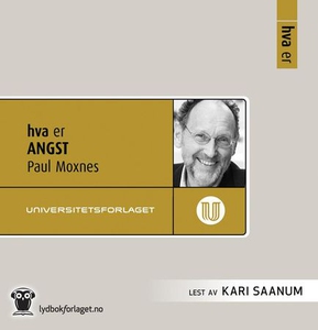 Hva er angst (lydbok) av Paul Moxnes