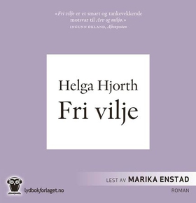 Fri vilje (lydbok) av Helga Hjorth