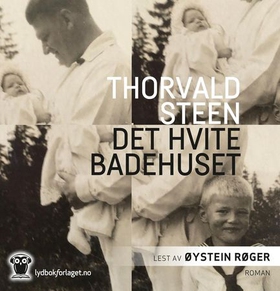 Det hvite badehuset (lydbok) av Thorvald Stee
