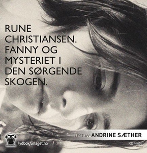 Fanny og mysteriet i den sørgende skogen (lyd