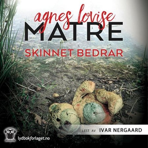 Skinnet bedrar (lydbok) av Agnes Lovise Matre