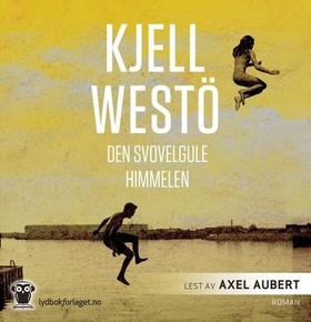 Den svovelgule himmelen (lydbok) av Kjell Westö