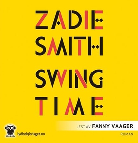 Swing time (lydbok) av Zadie Smith