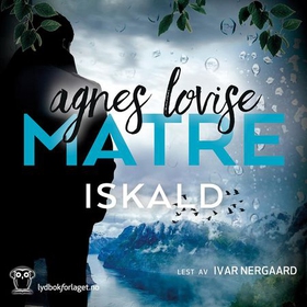 Iskald (lydbok) av Agnes Lovise Matre