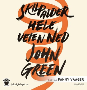 Skilpadder hele veien ned (lydbok) av John Green