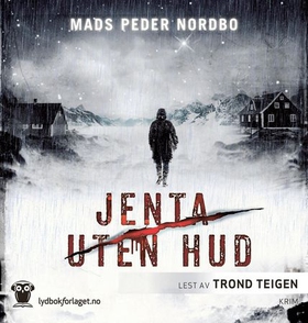 Jenta uten hud (lydbok) av Mads Peder Nordbo