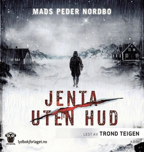 Jenta uten hud (lydbok) av Mads Peder Nordbo