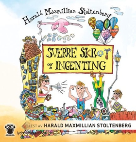 Sverre Skrot og ingenting (lydbok) av Harald Maxmillian Stoltenberg