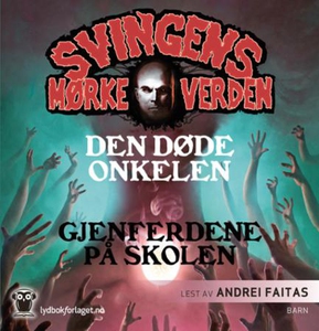 Den døde onkelen ; Gjenferdene på skolen (lyd