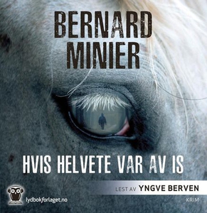 Hvis helvete var av is (lydbok) av Bernard Mi