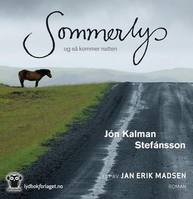 Sommerlys, og så kommer natten (lydbok) av Jón Kalman Stefánsson