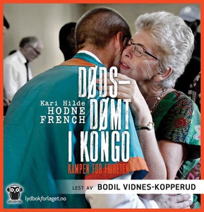 Dødsdømt i Kongo (lydbok) av Kari Hilde Hodne