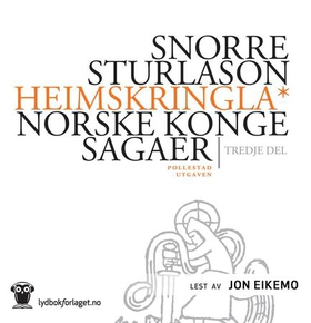 Heimskringla - norske kongesagaer - tredje del (lydbok) av Snorre Sturlason