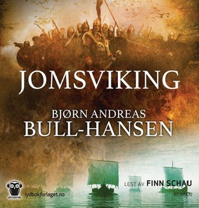 Jomsviking (lydbok) av Bjørn Andreas Bull-Han