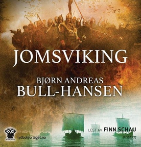 Jomsviking (lydbok) av Bjørn Andreas Bull-Han