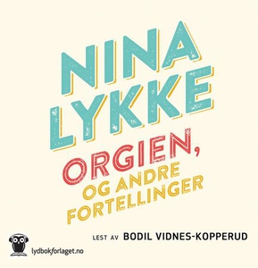 Orgien, og andre fortellinger (lydbok) av Nin
