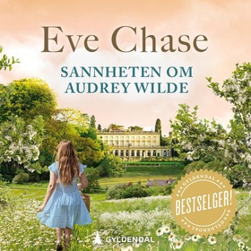 Sannheten om Audrey Wilde (lydbok) av Eve Chase