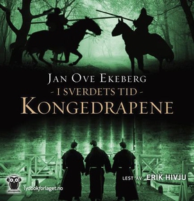 Kongedrapene (lydbok) av Jan Ove Ekeberg