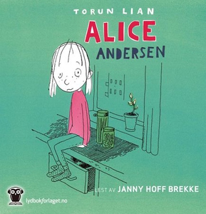 Alice Andersen (lydbok) av Torun Lian