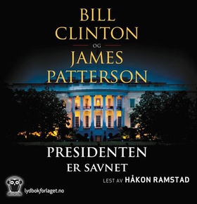 Presidenten er savnet (lydbok) av Bill Clinto