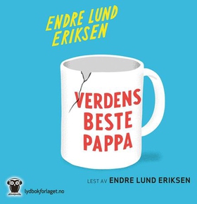 Verdens beste pappa (lydbok) av Endre Lund Er