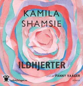 Ildhjerter (lydbok) av Kamila Shamsie