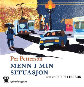 Menn i min situasjon (lydbok) av Per Petterso