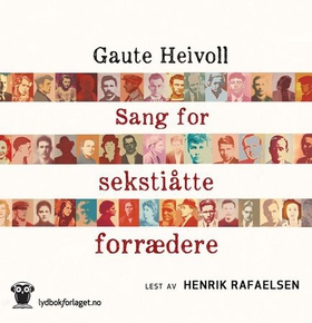 Sang for sekstiåtte forrædere (lydbok) av Gaute Heivoll