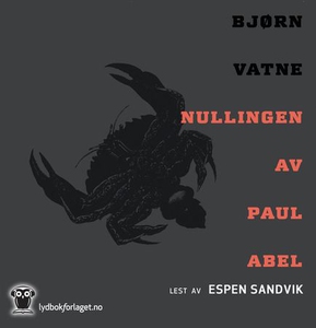 Nullingen av Paul Abel (lydbok) av Bjørn Vatn