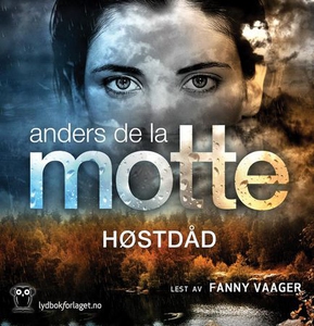 Høstdåd (lydbok) av Anders De la Motte