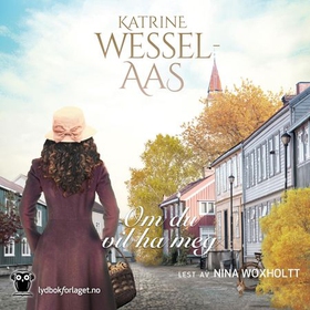 Om du vil ha meg (lydbok) av Katrine Wessel-Aas