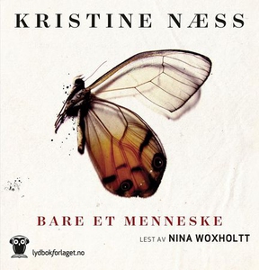 Bare et menneske (lydbok) av Kristine Næss