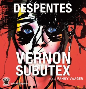 Vernon Subutex - 1 (lydbok) av Virginie Despentes