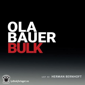 Bulk (lydbok) av Ola Bauer