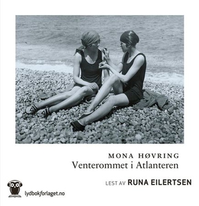 Venterommet i Atlanteren (lydbok) av Mona Høv